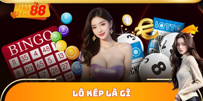 Lô kép là gì